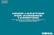 USING LOCATION FOR AUDIENCE TARGETING - · PDF fileLocation-based targeting tactics such as geo-fencing enable advertisers to deliver ads to users based on where they are at ... USING
