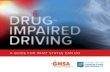 DRUG˜ IMPAIRED DRIVING - Higher Education Centerhecaod.osu.edu/wp-content/uploads/2015/01/GHSA... · HOW MANY DRUGS ARE THERE? ... EDUCATION PROGRAMS ... Vice President, Institute