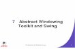 JEDI Slides-Intro2-Chapter07-Abstract Windowing Toolkit · PDF file · 2010-01-26Introduction to Programming 2 2 Topics ˙ Abstract Windowing Toolkit (AWT) vs. Swing ˙ AWT GUI Components