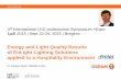 Energy and Light Quality Results of ... - EnLight · PDF fileEnergy and Light Quality Results of EnLight Lighting Solutions applied to a Hospitality Environment Dr. Herbert Weiß |