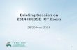 Briefing Session on 2014 HKDSE ICT Exam -  · PDF fileBriefing Session on 2014 HKDSE ICT Exam ... of computer applications Ms Wong can use to transfer files. ... Explain briefly ;