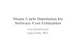 Monte Carlo Simulation for Software Cost Estimation - …csse.usc.edu/events/2002/cocomo17/Pete Macdonald-Fatma Mili... · Monte Carlo Simulation for Software Cost Estimation ...