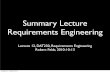 Summary Lecture Requirements Engineering - Chalmersfeldt/courses/reqeng/slides/re_lecture12... · Summary Lecture Requirements Engineering Lecture 12, DAT230, Requirements Engineering