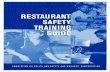 Training guide: Restaurant safety - LOHPlohp.org/docs/pubs/smbiz/rest/restaurantsafety_english.pdf · LEADERSHIP, ACTION, RESTAURANT SAFETY TRAINING GUIDE ... Employees will use a