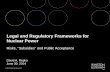 Legal and Regulatory Frameworks for Nuclear · PDF file · 2014-07-03Legal and Regulatory Frameworks for Nuclear Power Risks, ... • The regulatory framework must address economic