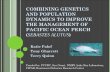 Combining genetics and population dynamics to · PDF fileCOMBINING GENETICS AND POPULATION DYNAMICS TO IMPROVE ... Significant genetic structure for POP ... SR7-2: 1st. 52: 2. 0.0385:
