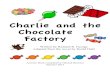 Charlie and the Chocolate Factory - Aurora Fox Arts Centeraurorafoxartscenter.org/cms/wp-content/uploads/2013/06/Charlie... · The story of Charlie and the Chocolate Factory was originally