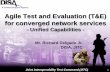 A Combat Support Agency Agile Test and Evaluation (T&E ... · PDF fileOperations and Maintenance, sustainment, ... Scheduling, vendor interface, ... Technical Maturity Matrix Distributed