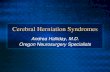 Andrea Halliday, M.D. Oregon Neurosurgery … Neurosurgery Specialists . Cerebral Herniation Syndromes ... cerebral edema as seen in patients with severe traumatic brain injury ...