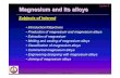 lecture 3 - Magnesium and magnesium alloyseng.sut.ac.th/metal/images/stories/pdf/03_Magnesium... · •Production of magnesium and magnesium alloys ... Pidgeon process Dolomite MgO+CaO