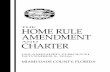 THE HOME RULE AMENDMENT CHARTER - Miami … Home Rule Amendment Dade County, home rule charter . - (1) The electors of Dade County, Florida, are granted power to adopt, revise, and