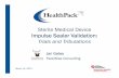 Sterile Medical Device - Innovative Technology Conferences Jan2013... · Sterile Medical Device ... – ISO 11607-1/-2: packaging requirements validations ... Do not depend on line