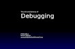 The Art and Science of Debugging DCBPW Debugging Intro... · • Log::Dispatch • Framework ... ERROR: Date not set in obj. HOWEVER: Date IS set in DB! ... Fix mod_deﬂate issue