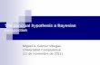 The punctual hypothesis a Bayesian perspective - UCMvillegas/info/bayesianos/MAGV.pdf · The punctual hypothesis a Bayesian perspective ... Eusebio Gómez Sánchez-Manzano: Univ.