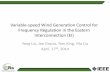 Variable-speed Wind Generation Control for Frequency Regulation · PDF fileVariable-speed Wind Generation Control for Frequency Regulation in the Eastern Interconnection (EI) Yong
