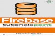 About the Tutorial - SAP Hybris, FlexBox, Axure RP ... · PDF fileAbout the Tutorial Firebase is a ... When we refresh our app, we can see that the Firebase data is updating. Firebase