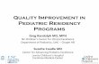 Quality Improvement in Pediatric Residency Programs - · PDF fileQuality Improvement in Pediatric Residency Programs ... PLAN • Question: Will ... Performance Improvement departments