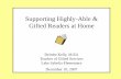 Supporting Highly -Able & Gifted Readers at Hometeacherpress.ocps.net/deirdrekelly/files/2012/07/supporting-gifted... · this presentation, we’ll be using words to ... Ideas to