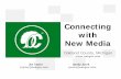 Connecting with New Media - Oakland County, Michigan · PDF file · 2017-05-26Connecting with New Media Oakland County, Michigan ... 3rd Place in 2010, County Portal Category From