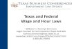 Texas and Federal Wage and Hour Laws - … and Federal Wage and Hour Laws William T. (Tommy) ... depending upon scope of job ... •Enforces the wage agreement in effect when the work