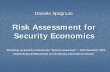 Risk Assessment for Security Economics - Unictgiamp/wsf/05Material/spagnulo.pdf · Risk Assessment for Security Economics ... Risk Assessment ... EFb ALEc AROb. Risk Assessment for