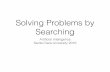 Solving Problems by Searching - Santa Clara Universitytschwarz/COEN266/Searching.pdf · Recurring Sample Problem: Navigating Rumania Giurgiu Urziceni Hirsova Eforie Neamt Oradea Zerind