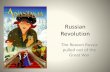 Russian Revolution - West Ada School District / · PDF fileThe Russian Revolution: •Nicholas II was the last Tsar of Russia •In 1917, peasants rebelled due to the lack of food,