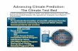 Advancing Climate Prediction: The Climate Test Bed Climate Prediction: The Climate Test Bed ... • CTB Seminar Series ... data from geostationary satellites