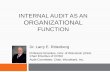 Internal Audit as an Organizational Function · PDF fileINTERNAL AUDIT AS AN ORGANIZATIONAL FUNCTION Dr. Larry E. Rittenberg Professor Emeritus, Univ. of Wisconsin (USA) ... Ten Imperatives