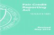 Fair Credit Reporting Act - ftc.gov · PDF fileprepared the following complete text of the Fair Credit Reporting Act ... In some cases, ... report containing information solely as