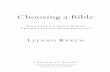 Download Full Text: Choosing a Bible - gnpcb. · PDF fileChoosing a Bible Understanding Bible ... Greek texts insofar as the process of translation allows. ... were translating the