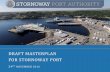 DRAFT MASTERPLAN FOR STORNOWAY  · PDF fileThis masterplan has been prepared for Stornoway Port ... to construction, ... Provide a safe environment for all harbour