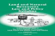 Land and Natural Resources Law and Policy Syllabus and Natural Resources Law and Policy ... land insecurity,vulnerability,conflict with other land users ... Land and Natural Resources