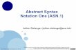 Abstract Syntax Notation One (ASN.1) - · PDF file · 2014-06-20Julien Delange Abstract Syntax Notation One (ASN.1) Julien Delange This work is licensed under the Creative Commons