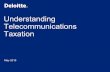Understanding Telecommunications Taxation - …telestrategies.com/tax/Presentations2015/Wednesday/Deloitte 101...Understanding Telecommunications Taxes – Introduction, History, Overview