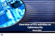 ITU mandate on cybersecurity - CTO 5.3... · ITU mandate on cybersecurity ... • Its outputs include the Report of the Chairman of ... Security principles for International Mobile