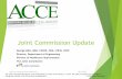 Joint Commission Updateaccenet.org/publications/Downloads/Presentations/JCT2… ·  · 2016-04-25For infection control issues, ... (e.g. EC.02.05.07 EP 4 & 7) 10 10 Quarterly Jan