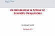 An introduction to Python for Scientific Computationcpl-library.org/.../python_for_scientific_computing_week1.pdf · An introduction to Python for Scientific Computation By Edward