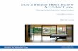 Sustainable Healthcare Architecture - UTSOA · PDF fileFig. 01 This ia a side by side comparison of typical hospital rooms in a susatainably ... ing that green building ... Sustainable