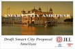 Draft Smart City Proposal Amritsar - MyGov.in Discussion Portal – Smart City Amritsar The vibrant citizens of Amritsar are requested to post their views pertaining to municipal and