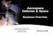 Aerospace Defense & Space - sdvob-az.org Presentation Honeywell Overview.pdf · Aerospace Defense & Space Business Overview Patrick Nuanez, MBA, C.P.M. Small Business Liaison Officer
