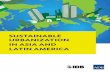 Sustainable Urbanization in Asia and Latin America Urbanization in Asia and Latin America Mandaluyong City, Philippines: ... during different periods in Asia and Latin America offers