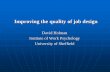 David Holman Institute of Work Psychology …/media/Praesentationer/david-holman.pdfInstitute of Work Psychology University of Sheffield. ... What is the nature of job design? ...