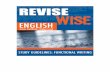 - EXAMS WON’T KNOW WHAT HIT THEM! - Revise Wiserevisewise.ie/wp-content/uploads/2014/09/functional-writing.pdf · - EXAMS WON’T KNOW WHAT HIT THEM! ... • aim to write four to