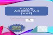 VALUE ADDED TAX [VAT] - · PDF fileutilized in any form or by any means, electronic, ... Single point taxation system. a. ... Multiple point taxation system. Tax is levied every time