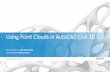 Using Point Clouds in AutoCAD Civil 3D - s3. · PDF fileJoin the conversation #AU2017 Using Point Clouds in AutoCAD Civil 3D. ESP Associates, P.A. Brian Flaherty, PLS. Leica Geosystems