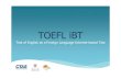 TOEFL iBT - gaes.gov.mo · PDF fileEnglish speakers at many English-speaking colleges and universities. It is ... • After registration for a TOEFL iBT test, you can access the free