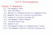 Part B: Electromagnetism Chapter 4: Magnetism Magnetic Field of a Solenoid and a Toroid ... we have a magnet that produces a vector ... •All the lines pass through the magnet and