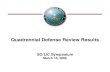 Quadrennial Defense Review Results · PDF file• Investments in moving target indicator and synthetic aperture radar capabilities, including Space Radar The ability of the future