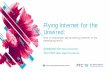Flying Internet for the Unwired - · PDF fileFlying Internet for the Unwired: How to implement sky-streaming internet in the developing world Seongcheol Kim (Korea University) Jieun